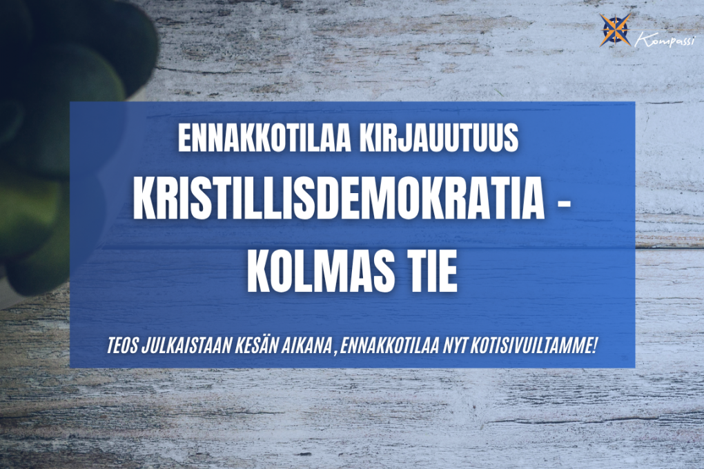 Kristillisdemokratia – kolmas tie -kirja julkaistaan pian – ennakkotilaa jo nyt!